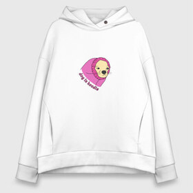 Женское худи Oversize хлопок с принтом Dog in hoodie в городе Новоалтайск, френч-терри — 70% хлопок, 30% полиэстер. Мягкий теплый начес внутри —100% хлопок | боковые карманы, эластичные манжеты и нижняя кромка, капюшон на магнитной кнопке | крутая собака | мем | пес | песик | прикол | смешная собака | собака | собака в капюшоне | чихуа хуа | юмор
