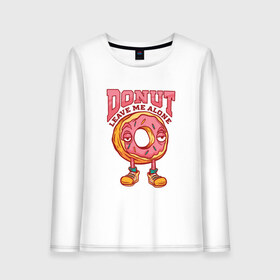 Женский лонгслив хлопок с принтом Donut leave me alone в городе Новоалтайск, 100% хлопок |  | art | eyes | food | hole | illustration | keddo | sadness | арт | бублик | глаза | грусть | десерт | дырка | дырочка | жратва | иллюстрация | интроверт | кеды | мизантроп | один | оставь меня в покое | пироженое | пирожное