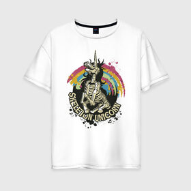 Женская футболка хлопок Oversize с принтом Skeleton Unicorn в городе Новоалтайск, 100% хлопок | свободный крой, круглый ворот, спущенный рукав, длина до линии бедер
 | art | brains | cute | halloween | horror | horse | killer | rainbow | scary | vintage | zombie | арт | единорог | единорожка | зомби | иллюстрация | лошадь | милый | мозги | мрак | мрачная | плоть | радуга | ретро | скелет | страшный