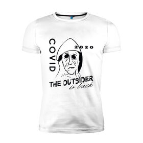 Мужская футболка хлопок Slim с принтом The outsider - covid 2020 в городе Новоалтайск, 92% хлопок, 8% лайкра | приталенный силуэт, круглый вырез ворота, длина до линии бедра, короткий рукав | 2020 | covid | stephen king | the outsider | аутсайдер | ковид | стивен кинг | чужак | чужой