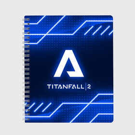 Тетрадь с принтом TITANFALL 2 в городе Новоалтайск, 100% бумага | 48 листов, плотность листов — 60 г/м2, плотность картонной обложки — 250 г/м2. Листы скреплены сбоку удобной пружинной спиралью. Уголки страниц и обложки скругленные. Цвет линий — светло-серый
 | apex legends | game | titanfall | titanfall 2 | апекс легендс. | стрелялки | титанфалл