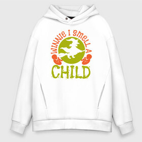 Мужское худи Oversize хлопок с принтом Winnie i smell a child в городе Новоалтайск, френч-терри — 70% хлопок, 30% полиэстер. Мягкий теплый начес внутри —100% хлопок | боковые карманы, эластичные манжеты и нижняя кромка, капюшон на магнитной кнопке | 31 октября | halloween | halowen | ведьма | день всех святых | джек | костюм | кровь | лого | монстр | надпись | праздник | приведение | призрак | светильник | символ | страшная | тыква | ужасы | хеллоуин | хеллуин