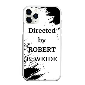 Чехол для iPhone 11 Pro Max матовый с принтом Directed by ROBERT B. WEIDE в городе Новоалтайск, Силикон |  | directed | directed by | mem | meme | memes | robert | weide | бай | вейд | вейде | директ | директед | заставка | интернет | кино | мем | мемы | прикол | приколы | режиссер | роберт | титры | фильмы | юмор