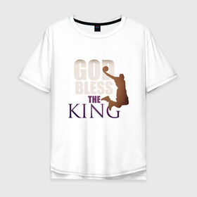Мужская футболка хлопок Oversize с принтом God Bless The King в городе Новоалтайск, 100% хлопок | свободный крой, круглый ворот, “спинка” длиннее передней части | 23 | anthony davis | basketball | bryant | game | james | kobe | lebron | los angeles | nba | sport | баскетбол | брайант | бровь | джеймс | калифорния | коби | король | леброн | лейкерс | лос анджелес | нба | спорт | тренер | чемпио