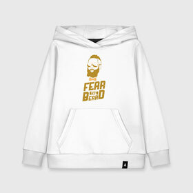 Детская толстовка хлопок с принтом Fear The Beard в городе Новоалтайск, 100% хлопок | Круглый горловой вырез, эластичные манжеты, пояс, капюшен | Тематика изображения на принте: basketball | beard | game | harden | houston | james | nba | rockets | sport | баскетбол | борода | джеймс | нба | рокетс | спорт | тренер | харден | хьюстон | чемпион