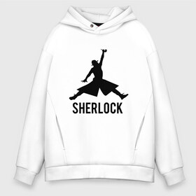Мужское худи Oversize хлопок с принтом Sherlock Jordan в городе Новоалтайск, френч-терри — 70% хлопок, 30% полиэстер. Мягкий теплый начес внутри —100% хлопок | боковые карманы, эластичные манжеты и нижняя кромка, капюшон на магнитной кнопке | air | basketball | game | goat | jordan | michael | nba | sherlock | sport | баскетбол | буллз | буллс | бык | джордан | майкл | нба | последний танец | сериал | спорт | холмс | чемпион | чикаго | шерлок