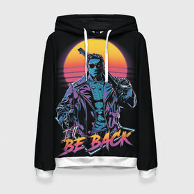 Женская толстовка 3D с принтом I WILL BE BACK | TERMINATOR в городе Новоалтайск, 100% полиэстер  | двухслойный капюшон со шнурком для регулировки, мягкие манжеты на рукавах и по низу толстовки, спереди карман-кенгуру с мягким внутренним слоем. | arnold  schwarzenegger | retro | skynet | terminator | арнольд шварценеггер | восстание машин | генезис | ретро | сара коннор | старые фильмы | судный день | темные судьбы | терминатор