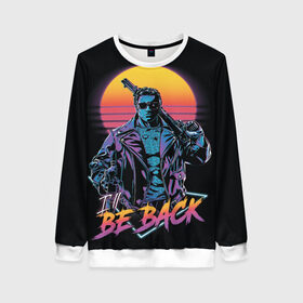 Женский свитшот 3D с принтом I WILL BE BACK | TERMINATOR в городе Новоалтайск, 100% полиэстер с мягким внутренним слоем | круглый вырез горловины, мягкая резинка на манжетах и поясе, свободная посадка по фигуре | arnold  schwarzenegger | retro | skynet | terminator | арнольд шварценеггер | восстание машин | генезис | ретро | сара коннор | старые фильмы | судный день | темные судьбы | терминатор