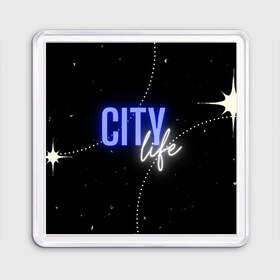 Магнит 55*55 с принтом City life в городе Новоалтайск, Пластик | Размер: 65*65 мм; Размер печати: 55*55 мм | Тематика изображения на принте: city | life | город | жизнь | надпись | неон | пафос | урбанизация | фон | черный