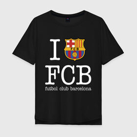 Мужская футболка хлопок Oversize с принтом Barcelona FC в городе Новоалтайск, 100% хлопок | свободный крой, круглый ворот, “спинка” длиннее передней части | barca | barcelona | club | fc | leo messi | soccer | spanish | барса | барселона | испанский | клуб | лео месси | фк | футбол | футбольный