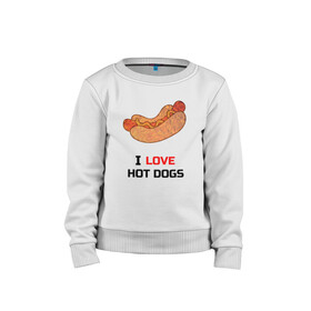 Детский свитшот хлопок с принтом Love HOT DOGS в городе Новоалтайск, 100% хлопок | круглый вырез горловины, эластичные манжеты, пояс и воротник | еда | люблю | питание | сосиска | хот дог
