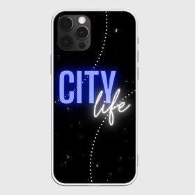 Чехол для iPhone 12 Pro Max с принтом City life в городе Новоалтайск, Силикон |  | city | life | город | жизнь | мегаполис | тренд | урбанизация