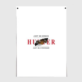 Постер с принтом Hunter в городе Новоалтайск, 100% бумага
 | бумага, плотность 150 мг. Матовая, но за счет высокого коэффициента гладкости имеет небольшой блеск и дает на свету блики, но в отличии от глянцевой бумаги не покрыта лаком | hunter | будь сильнее | будь храбрым | охотник | тигр | хищник