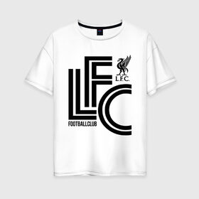 Женская футболка хлопок Oversize с принтом Liverpool FC в городе Новоалтайск, 100% хлопок | свободный крой, круглый ворот, спущенный рукав, длина до линии бедер
 | anfield | club | english | fc | liverpool | reds | soccer | английский | клуб | красные | ливерпуль | фк | футбол | футбольный | энфилд
