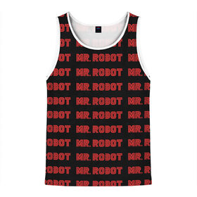 Мужская майка 3D с принтом Mr Robot в городе Новоалтайск, 100% полиэстер | круглая горловина, приталенный силуэт, длина до линии бедра. Пройма и горловина окантованы тонкой бейкой | allsafe | darlene | e corp | elliot | evil corp | fsociety | mr robot | serial | алсэйф | дарлин | карли чайкин | корпорация зла | мистер робот | монополия | нафих общество | рами малек | сериал | сериалы | хакер | элиот | эллиот