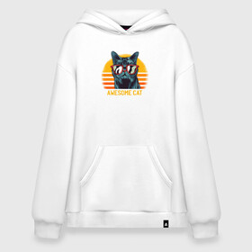 Худи SuperOversize хлопок с принтом Awesome Cat в городе Новоалтайск, 70% хлопок, 30% полиэстер, мягкий начес внутри | карман-кенгуру, эластичная резинка на манжетах и по нижней кромке, двухслойный капюшон
 | art | cool | print | retro | retrowave | sun | sunrise | sunset | vector | vintage | арт | в очках | вектор | винтаж | восход | графика | закат | иллюстрация | кот | котик | кошка | крутой | офигенный | прикол | принт | ретро | ретровейв | ри