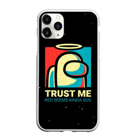 Чехол для iPhone 11 Pro Max матовый с принтом TRUST ME red seems kinda sus в городе Новоалтайск, Силикон |  | Тематика изображения на принте: among us | impostor | sus | амонг ас | амонг ус | амонгас | амонгус | астронавт | белый | желтый | зеленый | игра | космонавт | космос | красный | оранжевый | предатель | призрак | самозванец | синий | среди нас