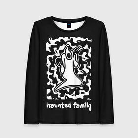Женский лонгслив 3D с принтом Haunted Family / Kizaru в городе Новоалтайск, 100% полиэстер | длинные рукава, круглый вырез горловины, полуприлегающий силуэт | born to trap | ghost | haunted family | кизару | хорошая работа олег