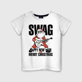 Детская футболка хлопок с принтом SWAG в городе Новоалтайск, 100% хлопок | круглый вырез горловины, полуприлегающий силуэт, длина до линии бедер | christmas | guitar | musician | new year | rock | santa claus | swag | гитара | дед мороз | музыкант | новый год | рождество | рок | санта клаус