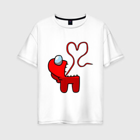 Женская футболка хлопок Oversize с принтом Among Us Red Imposter Love в городе Новоалтайск, 100% хлопок | свободный крой, круглый ворот, спущенный рукав, длина до линии бедер
 | among us | impostor | love | there is impostor among us | амонг ус | игра | люблю | любовь | мем | предатель | предатель среди нас | самозванец | среди нас