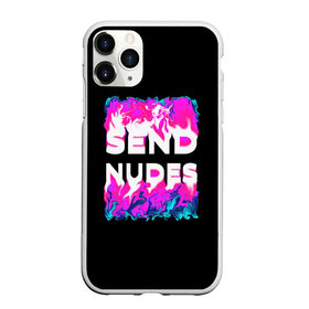 Чехол для iPhone 11 Pro матовый с принтом Send Nudes в городе Новоалтайск, Силикон |  | Тематика изображения на принте: glitch | send nudes | абстракция | кислотный | неон | огонь