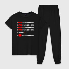Женская пижама хлопок с принтом I Hate / Love Programming в городе Новоалтайск, 100% хлопок | брюки и футболка прямого кроя, без карманов, на брюках мягкая резинка на поясе и по низу штанин | Тематика изображения на принте: кодер | люблю | мем | ненавижу | программирование | разработчик
