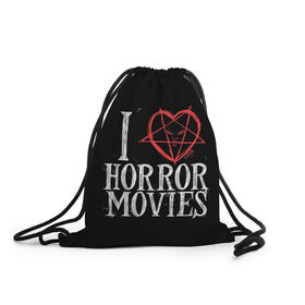 Рюкзак-мешок 3D с принтом I Love Horror Movies в городе Новоалтайск, 100% полиэстер | плотность ткани — 200 г/м2, размер — 35 х 45 см; лямки — толстые шнурки, застежка на шнуровке, без карманов и подкладки | 666 | blood | dracula | horror | i | inside | love | movies | pentagram | scream | vampire | вампир | внутри | дракула | древний | крик | кровь | люблю | пентаграмма | ужасы | фильмы | хоррор | я