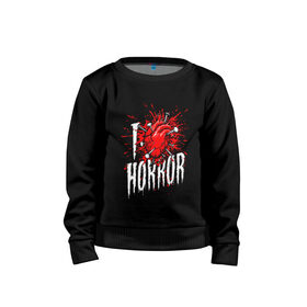 Детский свитшот хлопок с принтом I LOVE HORROR в городе Новоалтайск, 100% хлопок | круглый вырез горловины, эластичные манжеты, пояс и воротник | 666 | alien | bloody | creep | evil dead | scream | ведьма | восставший из ада | герои ужаса | демон | звонок | зловещие мертвецы.