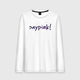 Мужской лонгслив хлопок с принтом Saypink!  в городе Новоалтайск, 100% хлопок |  | saypink | альтернатива | инди | рок | русский рэп | рэп | сейпинк | сэйпинк
