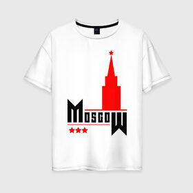 Женская футболка хлопок Oversize с принтом Moscow в городе Новоалтайск, 100% хлопок | свободный крой, круглый ворот, спущенный рукав, длина до линии бедер
 | moscow | города | москва | путешествие | россия