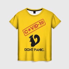 Женская футболка 3D с принтом Dont Panic (covid-19) в городе Новоалтайск, 100% полиэфир ( синтетическое хлопкоподобное полотно) | прямой крой, круглый вырез горловины, длина до линии бедер | 19 | covid | covid 19 | dont | home | ncov | panic | stay | антивирус | антикоронавирус | без | белка | вирус | дома | ковид | корона | коронавирус | мой | оставайся | паники | руки | сиди