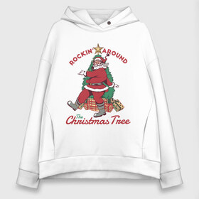 Женское худи Oversize хлопок с принтом Rockin Santa в городе Новоалтайск, френч-терри — 70% хлопок, 30% полиэстер. Мягкий теплый начес внутри —100% хлопок | боковые карманы, эластичные манжеты и нижняя кромка, капюшон на магнитной кнопке | art | christmas | gifts | holiday | new year | santa | santa claus | star | tree | арт | елка | звезда | новый год | подарки | праздник | рождество | санта | санта клаус