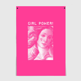 Постер с принтом Girl Power! в городе Новоалтайск, 100% бумага
 | бумага, плотность 150 мг. Матовая, но за счет высокого коэффициента гладкости имеет небольшой блеск и дает на свету блики, но в отличии от глянцевой бумаги не покрыта лаком | fem | trend | venus | венера | давид | картина | леонардо да винчи | мона лиза | тренд