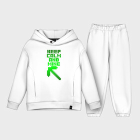 Детский костюм хлопок Oversize с принтом KEEP CALM AND MINE в городе Новоалтайск,  |  | Тематика изображения на принте: minecraft | алекс | белый | блоки | ведьма | взрывчатка | визера | волк | гаст | добывать | дракон | зеленый куб | зомби | игра | крафт | крипер | кубики | лошадка | майн | майнкрафт | манкрафт | овечка | оцелот