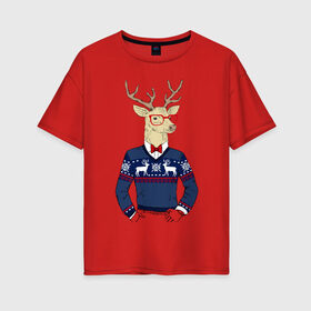 Женская футболка хлопок Oversize с принтом Hipster Deer в городе Новоалтайск, 100% хлопок | свободный крой, круглый ворот, спущенный рукав, длина до линии бедер
 | 2021 | happy | new year | дед мороз | елка | клаус | нг | новый год | носок | олени | очки | подарок | полосы | рождество | с | санта | свитер | снег | снеговик | снежинка | узор | хипстер