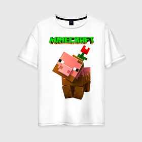 Женская футболка хлопок Oversize с принтом Minecraft в городе Новоалтайск, 100% хлопок | свободный крой, круглый ворот, спущенный рукав, длина до линии бедер
 | minecraft | алекс | белый | блоки | ведьма | взрывчатка | визера | волк | гаст | добывать | дракон | зеленый куб | зомби | игра | крафт | крипер | кубики | лошадка | майн | майнкрафт | манкрафт | овечка | оцелот