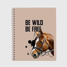 Тетрадь с принтом Be wild be free в городе Новоалтайск, 100% бумага | 48 листов, плотность листов — 60 г/м2, плотность картонной обложки — 250 г/м2. Листы скреплены сбоку удобной пружинной спиралью. Уголки страниц и обложки скругленные. Цвет линий — светло-серый
 | horse | horseshoe | акварель | головалошади | грива | жеребец | животные | конь | лошадь | лошадьскрыльями | подкова | природа | рисуноккрасками