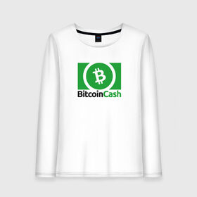 Женский лонгслив хлопок с принтом BITCOIN CASH в городе Новоалтайск, 100% хлопок |  | bitcoin | btc | биткоин | валюта | деньги | криптовалюта