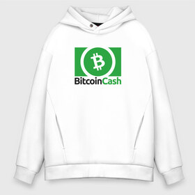 Мужское худи Oversize хлопок с принтом BITCOIN CASH в городе Новоалтайск, френч-терри — 70% хлопок, 30% полиэстер. Мягкий теплый начес внутри —100% хлопок | боковые карманы, эластичные манжеты и нижняя кромка, капюшон на магнитной кнопке | bitcoin | btc | биткоин | валюта | деньги | криптовалюта