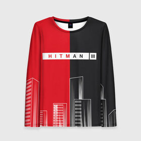 Женский лонгслив 3D с принтом Hitman III - Город в городе Новоалтайск, 100% полиэстер | длинные рукава, круглый вырез горловины, полуприлегающий силуэт | hitman | hitman 3 | hitman iii | город | красный | надпись | половина | хитман | хитман 3 | черный