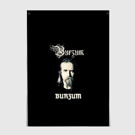 Постер с принтом Burzum в городе Новоалтайск, 100% бумага
 | бумага, плотность 150 мг. Матовая, но за счет высокого коэффициента гладкости имеет небольшой блеск и дает на свету блики, но в отличии от глянцевой бумаги не покрыта лаком | бородач | варг викернес | металл | музыка | музыкальный проект | музыкант | норвежская музыка | писатель | рок | рокер | тьма