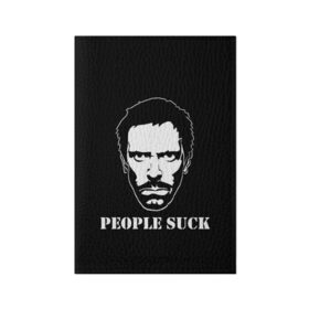 Обложка для паспорта матовая кожа с принтом PEOPLE S*CK в городе Новоалтайск, натуральная матовая кожа | размер 19,3 х 13,7 см; прозрачные пластиковые крепления | Тематика изображения на принте: everybody lies | haus | house | все лгут | доктор | доктор хаус | мем | мемы | хауз | хаус | хью лори