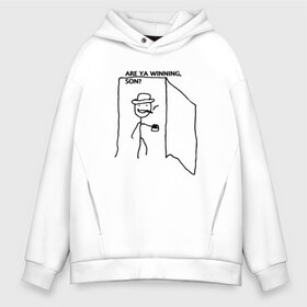 Мужское худи Oversize хлопок с принтом Are Ya Winning Son? в городе Новоалтайск, френч-терри — 70% хлопок, 30% полиэстер. Мягкий теплый начес внутри —100% хлопок | боковые карманы, эластичные манжеты и нижняя кромка, капюшон на магнитной кнопке | a ya | memes | son | winning | белый | мемас | мемы | победа | прикол | рисунок | смок | сын | чб | человечек | черный
