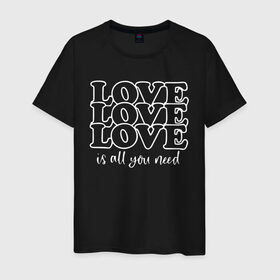 Мужская футболка хлопок с принтом Love is all you need в городе Новоалтайск, 100% хлопок | прямой крой, круглый вырез горловины, длина до линии бедер, слегка спущенное плечо. | 14 февраля | love | the beatles | валентинка | влюбиться | влюбленный | все что нужно | день святого валентина | любимой | любимому | любовь | песня битлз | признание в любви | это любовь | я тебя люблю