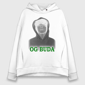 Женское худи Oversize хлопок с принтом OG Buda реп-исполнитель в городе Новоалтайск, френч-терри — 70% хлопок, 30% полиэстер. Мягкий теплый начес внутри —100% хлопок | боковые карманы, эластичные манжеты и нижняя кромка, капюшон на магнитной кнопке | music | rap | исполнитель реп | музыка | песни | реп