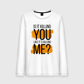Мужской лонгслив хлопок с принтом Is it killing you like me? в городе Новоалтайск, 100% хлопок |  | Тематика изображения на принте: heart | heart breaker | love | боль | бывшая | бывшие | бывший | любовь | надпись | нет девушки | нет парня | нет проблем | про бывших | разбитое сердце | сердечки | сердца