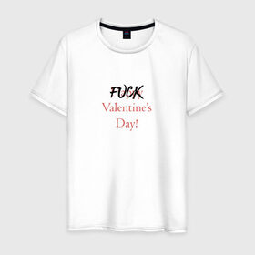 Мужская футболка хлопок с принтом Not happy Valentines day в городе Новоалтайск, 100% хлопок | прямой крой, круглый вырез горловины, длина до линии бедер, слегка спущенное плечо. | Тематика изображения на принте: 14 february | 14 февраля | happy | love day | valentines day | влюбленные | день валентина | день влюбленных | день святого валентина | любовь | пары