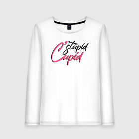 Женский лонгслив хлопок с принтом Stupid cupid в городе Новоалтайск, 100% хлопок |  | 14 февраля | antivalentin | love | valentin | антивалентин | антивалентинка | день святого  валентина | купидон | любовь | подарок