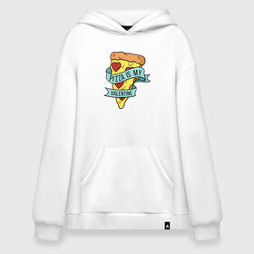Худи SuperOversize хлопок с принтом Pizza is my valentine в городе Новоалтайск, 70% хлопок, 30% полиэстер, мягкий начес внутри | карман-кенгуру, эластичная резинка на манжетах и по нижней кромке, двухслойный капюшон
 | 14 февраля | antivalentin | love | valentin | антивалентин | антивалентинка | день святого  валентина | купидон | любовь | подарок