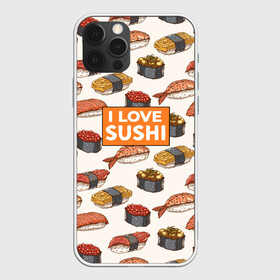 Чехол для iPhone 12 Pro Max с принтом I love sushi Я люблю суши в городе Новоалтайск, Силикон |  | Тематика изображения на принте: japan | japanese | виды суши | гункан | гунканы | икра | красная икра | красная рыба | креветка | лосось | маки | нигири | омлет | паттерн | ролл | роллы | сашими | суси | узор | фастфуд | форель | футомаки